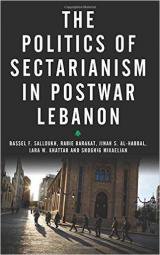 The Politics of Sectarianism in Postwar Lebanon