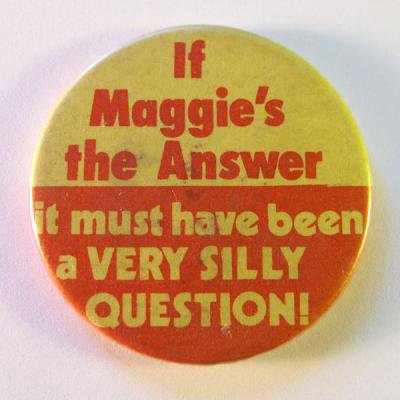 600px-Anti-Margaret_Thatcher_badge,_1980s.jpg