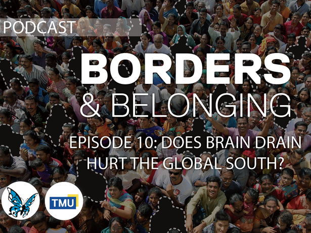 Borders & Belonging episode 10: does brain drain hurt the Global South? lead image